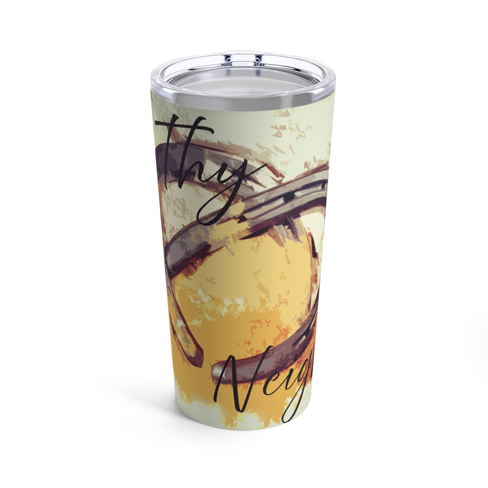 
                  
                    Load image into Gallery viewer, Love Thy Neighbor Insulated Tumbler 20oz
                  
                